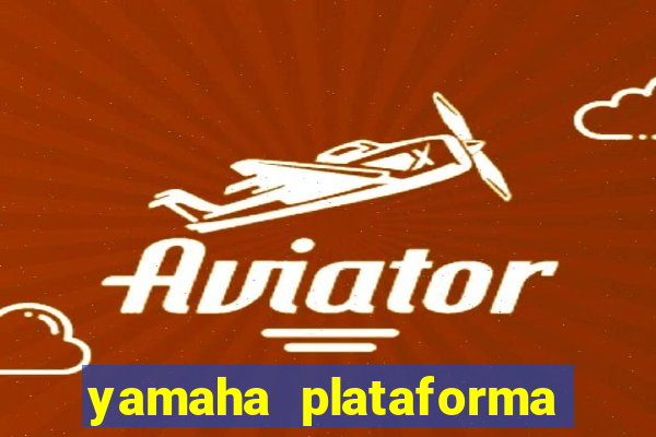 yamaha plataforma de jogos